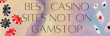 Discover New Casinos Not on GamStop for Endless Fun!